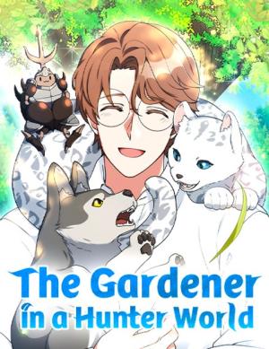 Hunter World’s Gardener Hunter World’s Gardener